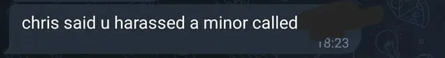 Screenshot of a message saying Chris claimed Rom harassed a minor