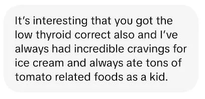 Follow-up message screenshot saying Oliver correctly identified low thyroid and lifelong cravings for ice cream and tomato foods