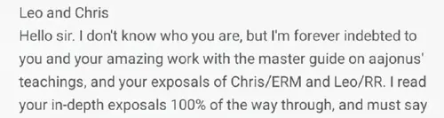 Screenshot of a message saying the sender is forever indebted to the author for the master guide on Aajonus' teachings and the exposals of Chris/ERM and Leo/RR, which they read 100% of the way through