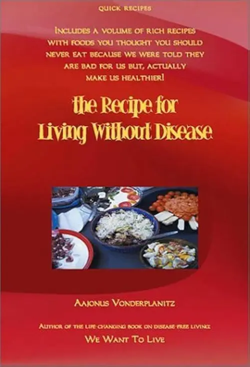 Cover of The Recipe For Living Without Disease by Aajonus Vonderplanitz